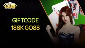 Nhận code 188k của go88 mới nhất