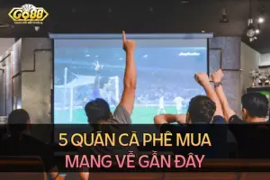 Top 5 quán cà phê đỉnh nhất 2024